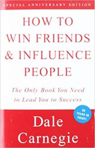How to Win Friends and Influence People by Dale Carnegie