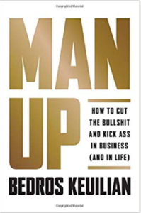 Man Up by Bedros Keuilian