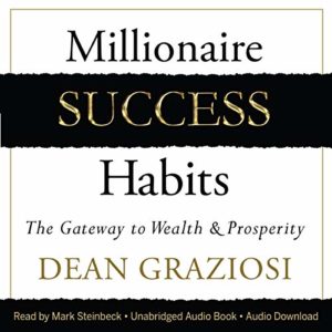 Millionaire Success Habits by Dean Graziosi